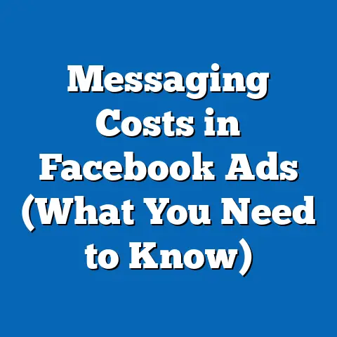 Messaging Costs in Facebook Ads  (What You Need to Know)