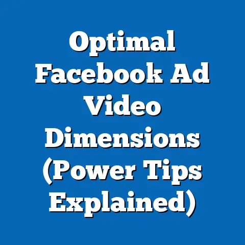 Optimal Facebook Ad Video Dimensions  (Power Tips Explained)