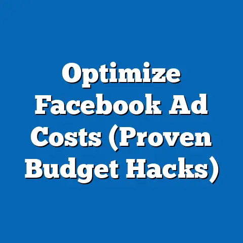 Optimize Facebook Ad Costs  (Proven Budget Hacks)