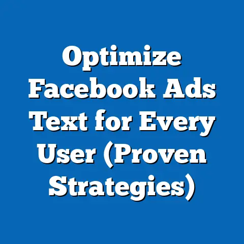 Optimize Facebook Ads Text for Every User  (Proven Strategies)
