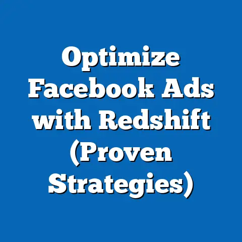 Optimize Facebook Ads with Redshift  (Proven Strategies)