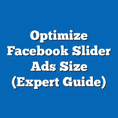 Optimize Facebook Slider Ads Size  (Expert Guide)
