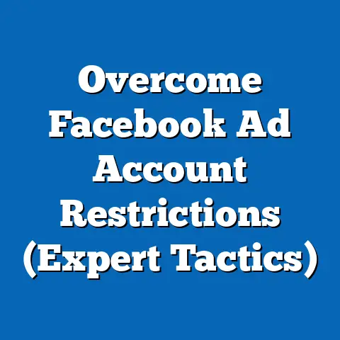 Overcome Facebook Ad Account Restrictions  (Expert Tactics)