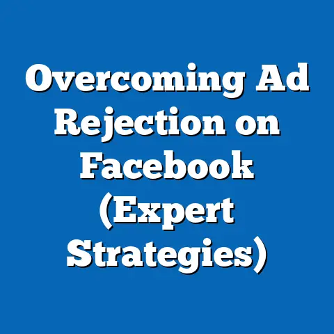 Overcoming Ad Rejection on Facebook  (Expert Strategies)
