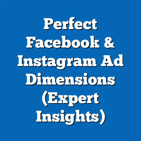 Perfect Facebook & Instagram Ad Dimensions  (Expert Insights)