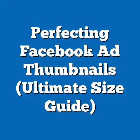Perfecting Facebook Ad Thumbnails  (Ultimate Size Guide)