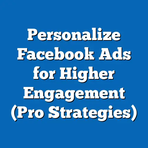 Personalize Facebook Ads for Higher Engagement  (Pro Strategies)