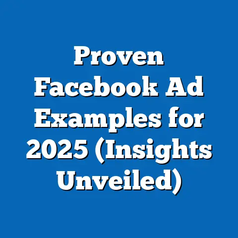 Proven Facebook Ad Examples for 2025  (Insights Unveiled)