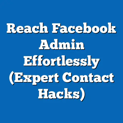Reach Facebook Admin Effortlessly  (Expert Contact Hacks)