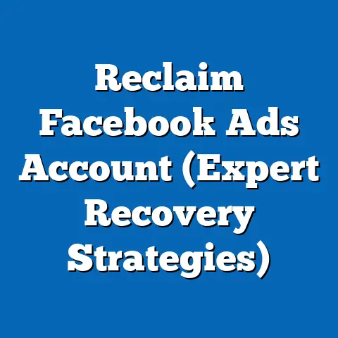Reclaim Facebook Ads Account  (Expert Recovery Strategies)
