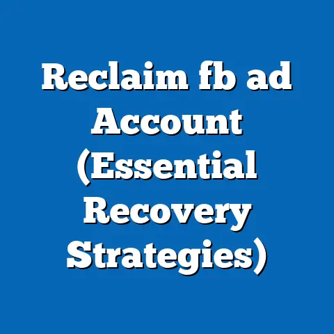 Reclaim fb ad Account (Essential Recovery Strategies)
