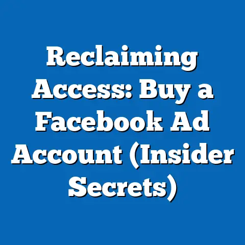 Reclaiming Access: Buy a Facebook Ad Account  (Insider Secrets)