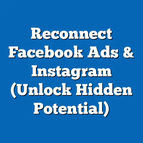 Reconnect Facebook Ads & Instagram  (Unlock Hidden Potential)