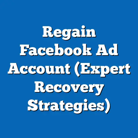 Regain Facebook Ad Account  (Expert Recovery Strategies)
