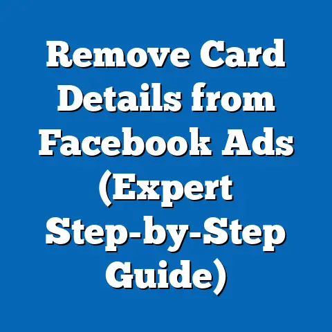 Remove Card Details from Facebook Ads  (Expert Step-by-Step Guide)