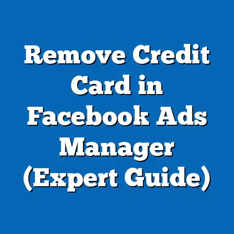 Remove Credit Card in Facebook Ads Manager  (Expert Guide)