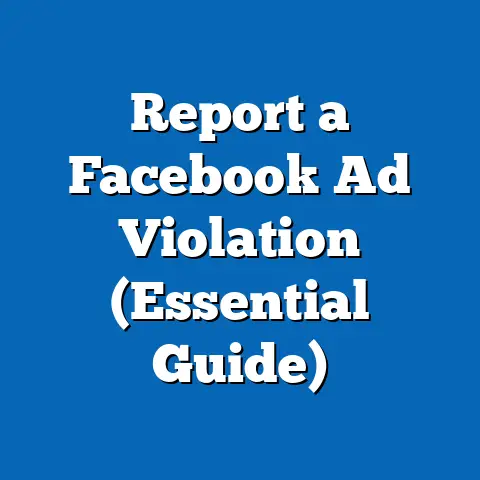 Report a Facebook Ad Violation  (Essential Guide)
