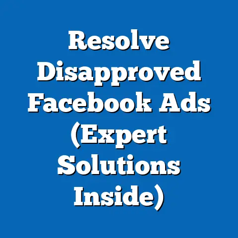 Resolve Disapproved Facebook Ads  (Expert Solutions Inside)