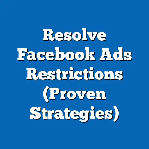 Resolve Facebook Ads Restrictions  (Proven Strategies)