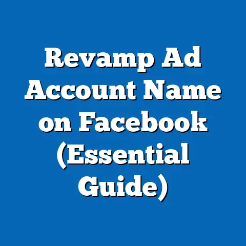 Revamp Ad Account Name on Facebook  (Essential Guide)