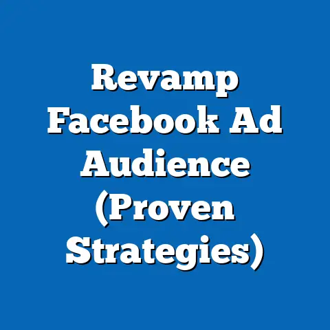 Revamp Facebook Ad Audience  (Proven Strategies)