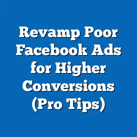 Revamp Poor Facebook Ads for Higher Conversions  (Pro Tips)
