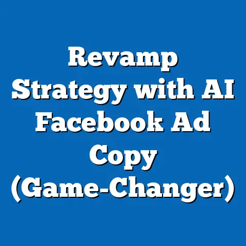 Revamp Strategy with AI Facebook Ad Copy  (Game-Changer)