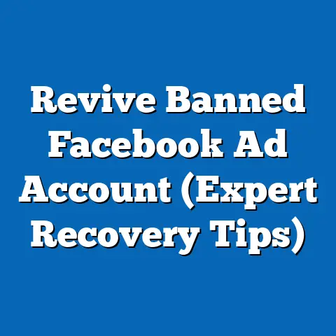 Revive Banned Facebook Ad Account  (Expert Recovery Tips)