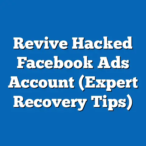 Revive Hacked Facebook Ads Account  (Expert Recovery Tips)
