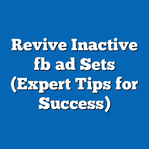 Revive Inactive fb ad Sets (Expert Tips for Success)