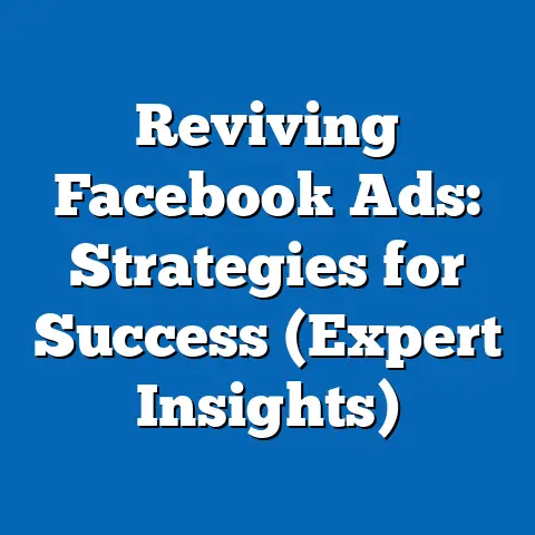 Reviving Facebook Ads: Strategies for Success  (Expert Insights)