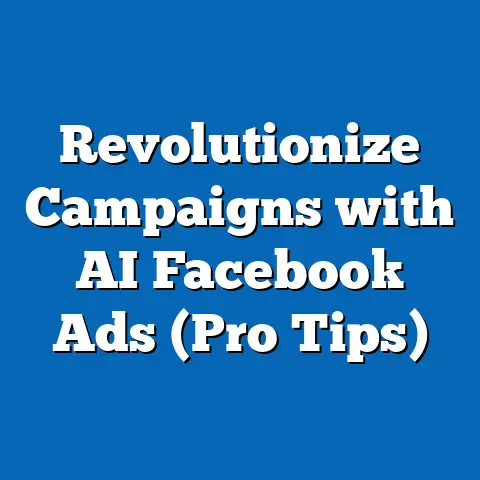 Revolutionize Campaigns with AI Facebook Ads  (Pro Tips)