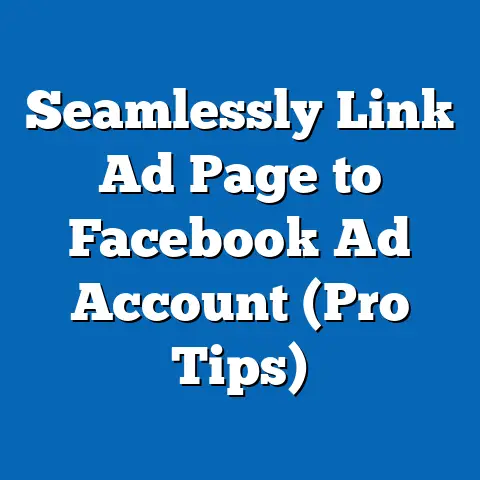 Seamlessly Link Ad Page to Facebook Ad Account  (Pro Tips)