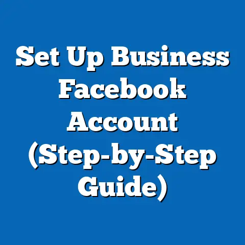 Set Up Business Facebook Account  (Step-by-Step Guide)
