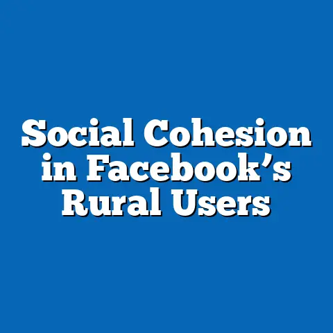 Social Cohesion in Facebook’s Rural Users