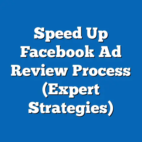 Speed Up Facebook Ad Review Process  (Expert Strategies)