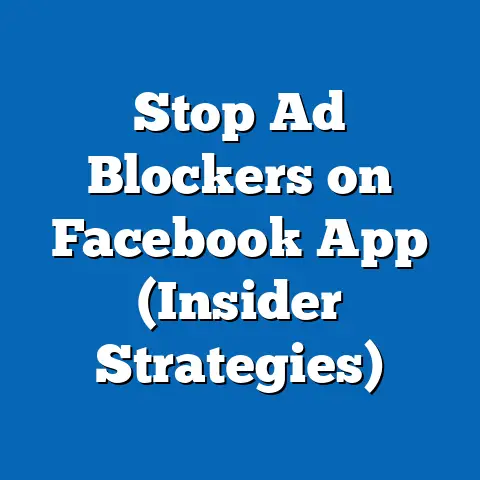 Stop Ad Blockers on Facebook App  (Insider Strategies)