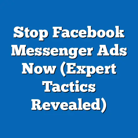 Stop Facebook Messenger Ads Now  (Expert Tactics Revealed)