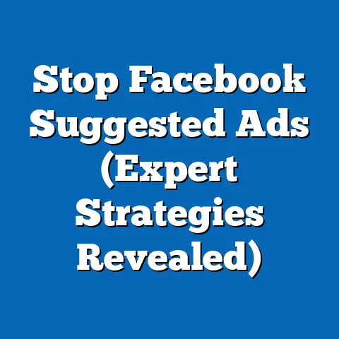 Stop Facebook Suggested Ads  (Expert Strategies Revealed)