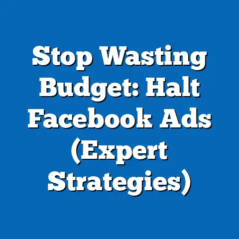 Stop Wasting Budget: Halt Facebook Ads  (Expert Strategies)