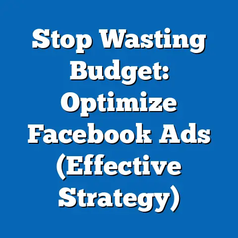 Stop Wasting Budget: Optimize Facebook Ads  (Effective Strategy)
