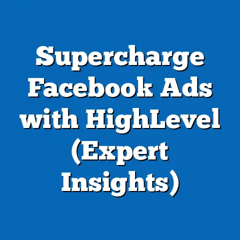 Supercharge Facebook Ads with HighLevel  (Expert Insights)