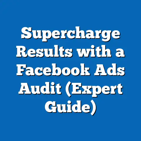 Supercharge Results with a Facebook Ads Audit  (Expert Guide)