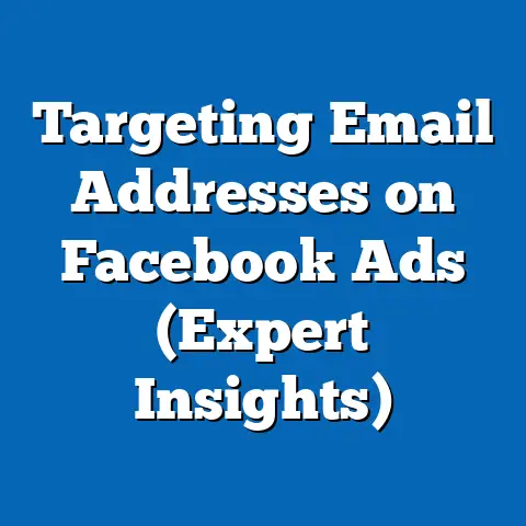 Targeting Email Addresses on Facebook Ads  (Expert Insights)