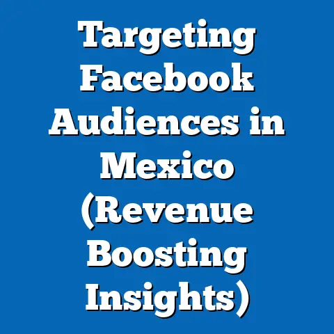 Targeting Facebook Audiences in Mexico  (Revenue Boosting Insights)