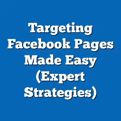 Targeting Facebook Pages Made Easy  (Expert Strategies)