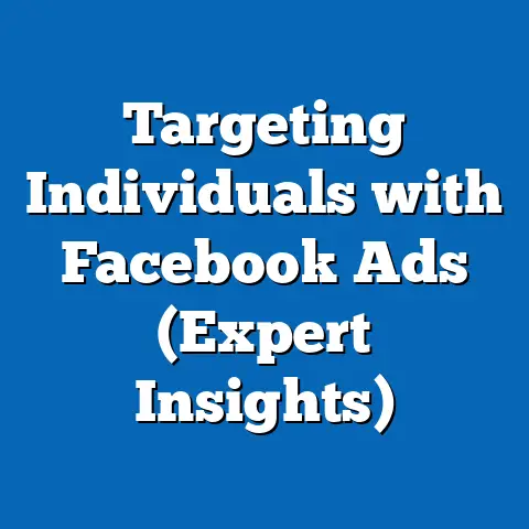 Targeting Individuals with Facebook Ads  (Expert Insights)
