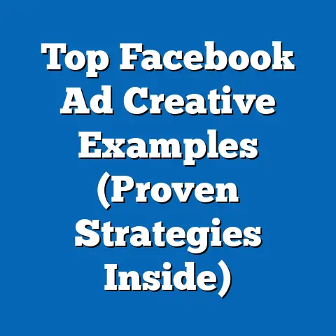 Top Facebook Ad Creative Examples  (Proven Strategies Inside)