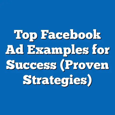 Top Facebook Ad Examples for Success  (Proven Strategies)