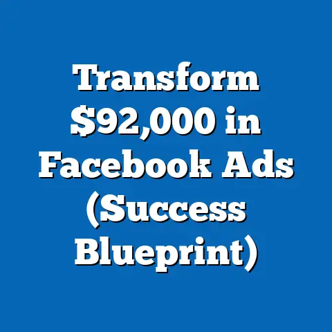 Transform $92,000 in Facebook Ads  (Success Blueprint)